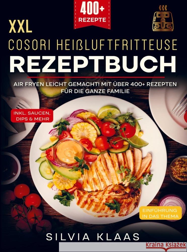 XXL Cosori Heißluftfritteuse Rezeptbuch Silvia  Klaas 9789403776514