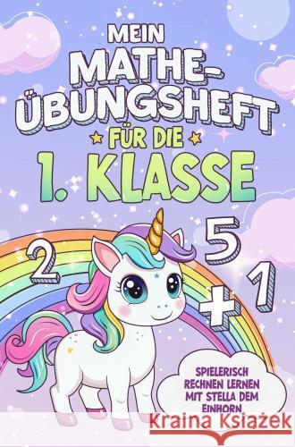 Mein Mathe-Übungsheft für die 1. Klasse Groebe, Jutta 9789403779508
