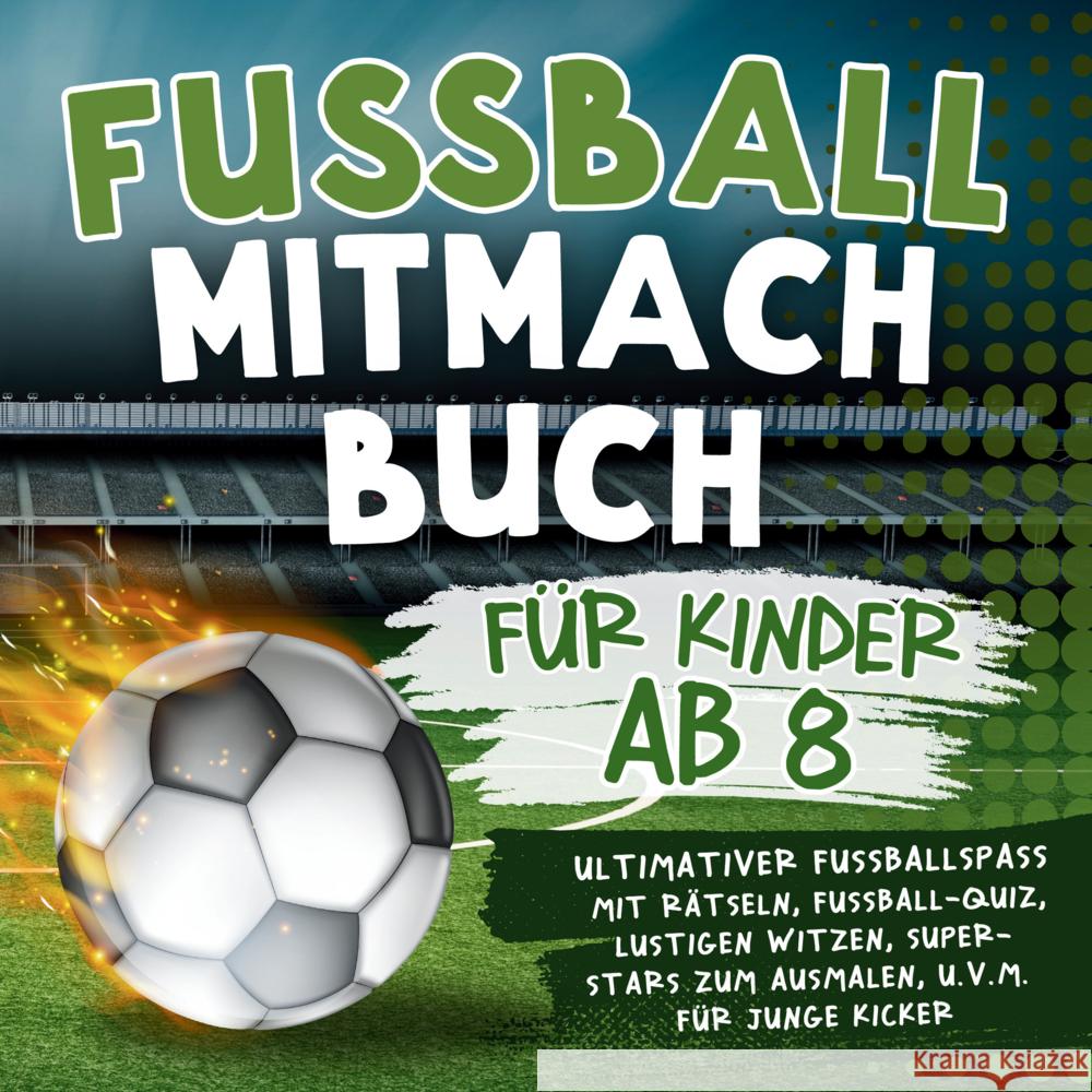 Fussball Mitmachbuch für Kinder ab 8 Gans Fräch 9789403779676