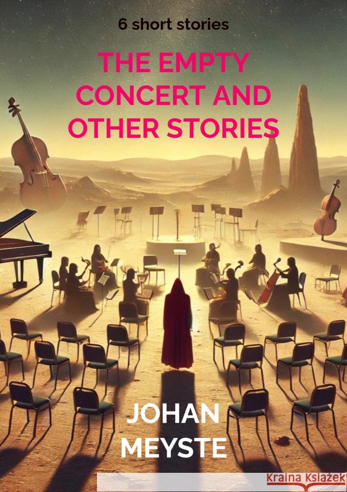 The Empty Concert and other Stories Johan Meyste 9789403780078