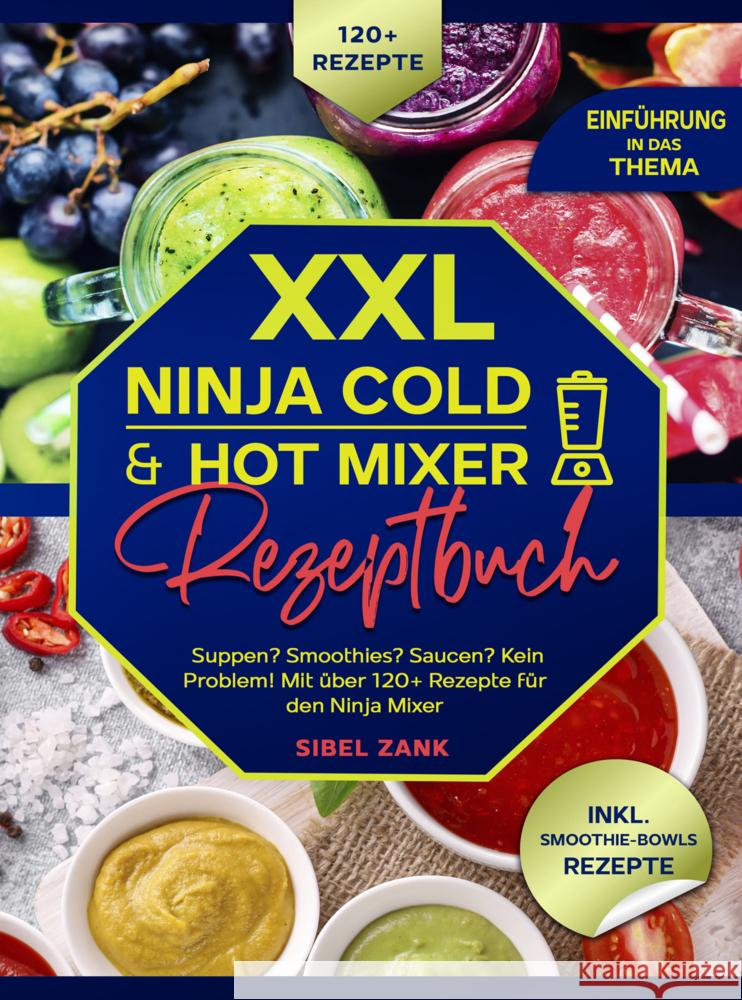 XXL Ninja Cold & Hot Mixer Rezeptbuch Sibel Zank 9789403783956