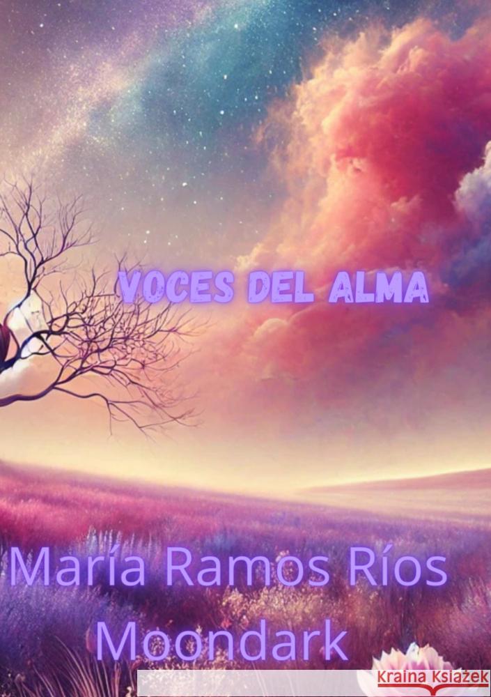 Voces del alma Ramos Ríos , María Moondark 9789403784267