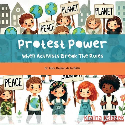 Protest power Dejean de la Bâtie, Alice 9789403784816