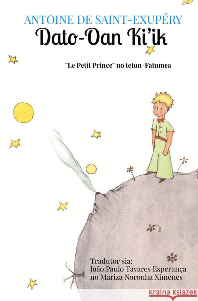 Dato-Oan Ki'ik Saint-Exupéry, Antoine de 9789403786704