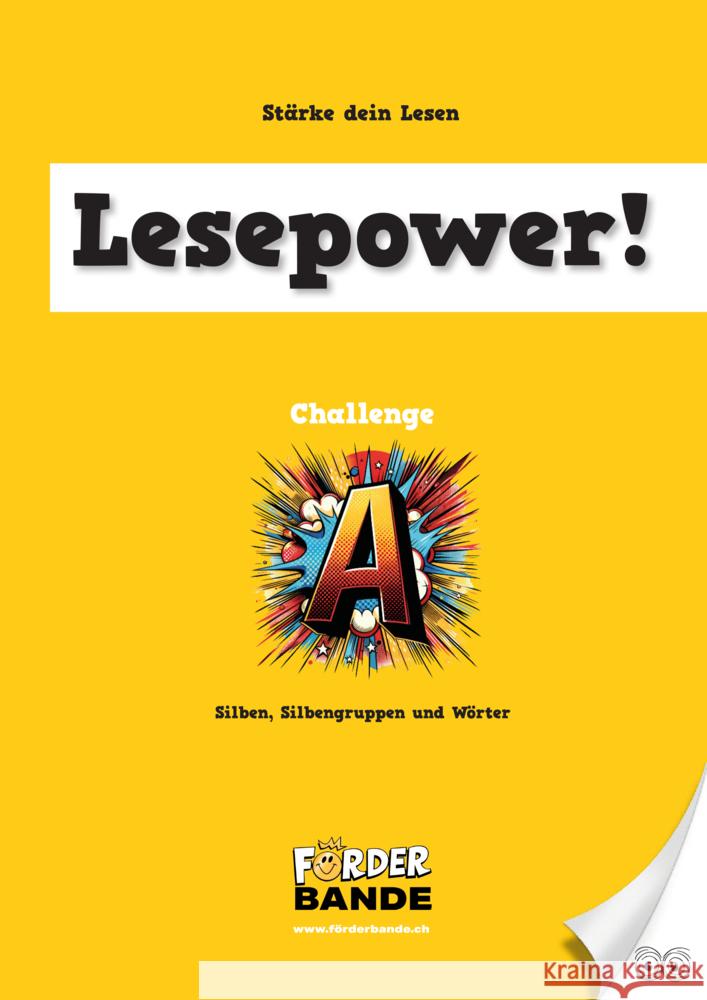 Lesepower! Challenge A - Silben, Silbengruppen und Wörter Beat Rusterholz 9789403787664