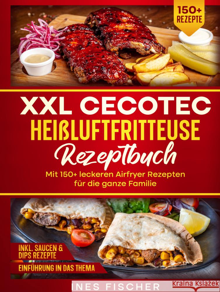 XXL Cecotec Heißluftfritteuse Rezeptbuch Fischer, Ines 9789403787770