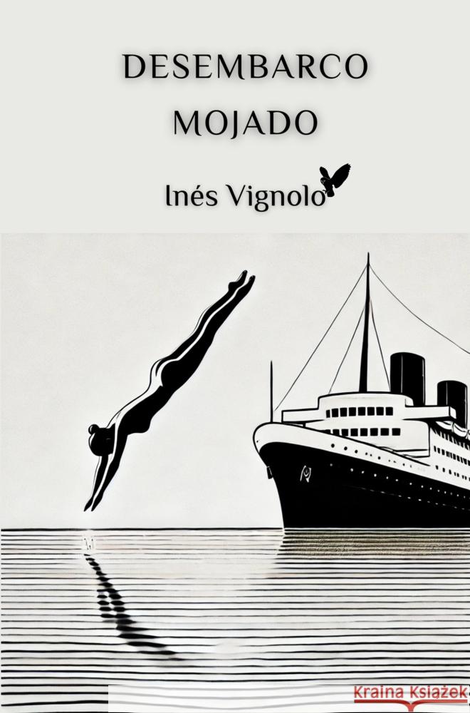 DESEMBARCO MOJADO Inés Vignolo 9789403788524