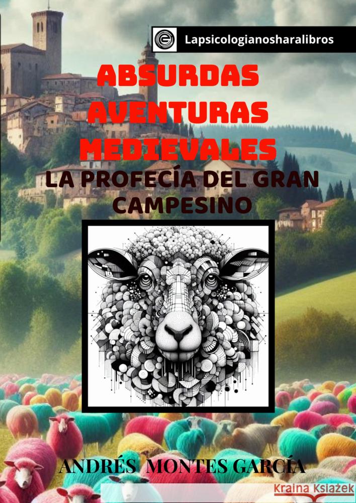 Absurdas Aventuras Medievales Andrés  Montes García 9789403788975