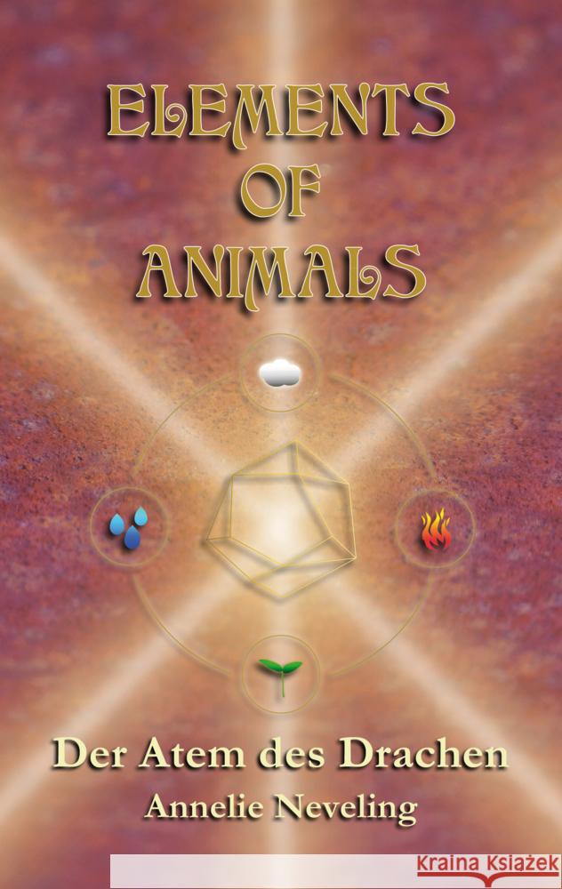 Elements of Animals Annelie Neveling 9789403791166
