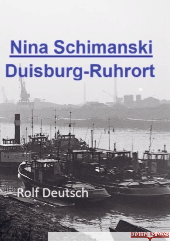 Nina Schimanski: Duisburg-Ruhrort Rolf  Deutsch 9789403791258