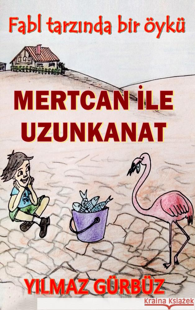 Mertcan Ile Uzunkanat Yilmaz Gürbüz 9789403792767