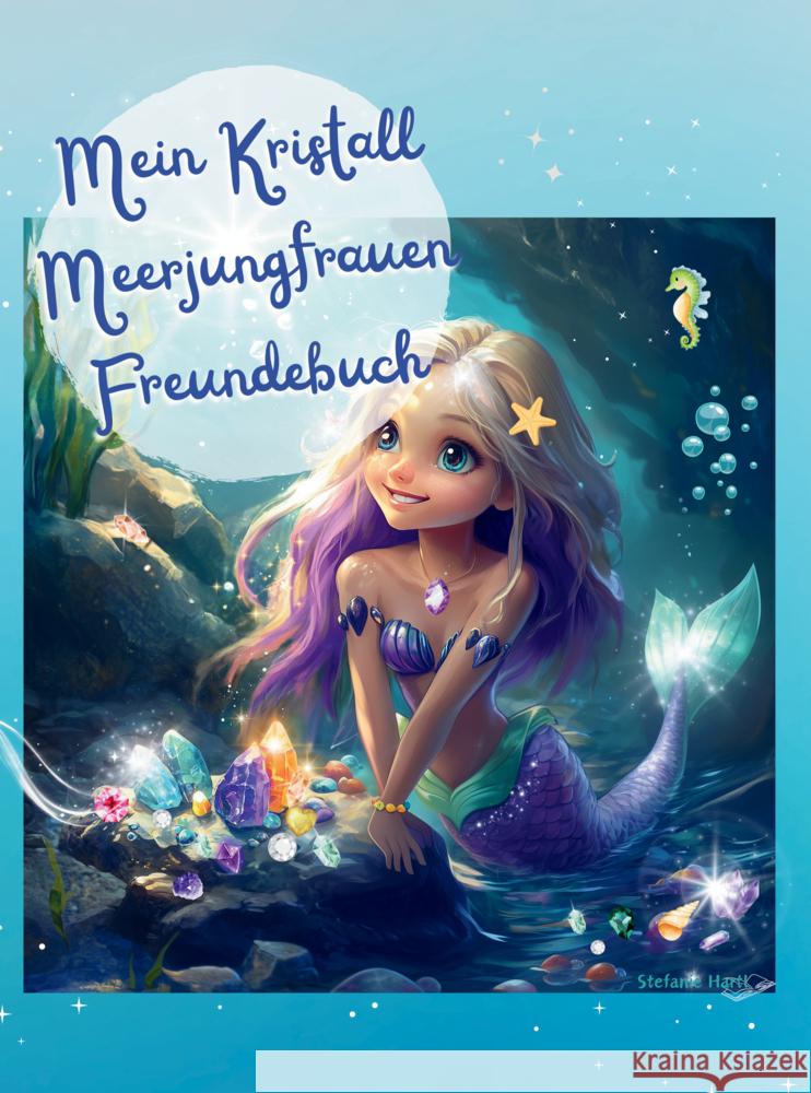 Mein Kristall Meerjungfrauen Freundebuch Hartl, Stefanie 9789403793474 Bookmundo