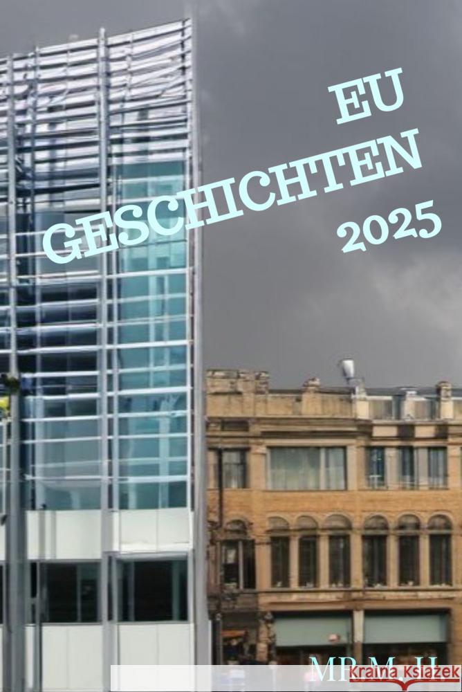 EU Geschichten 2025 H., Mr.M. 9789403794006 Bookmundo