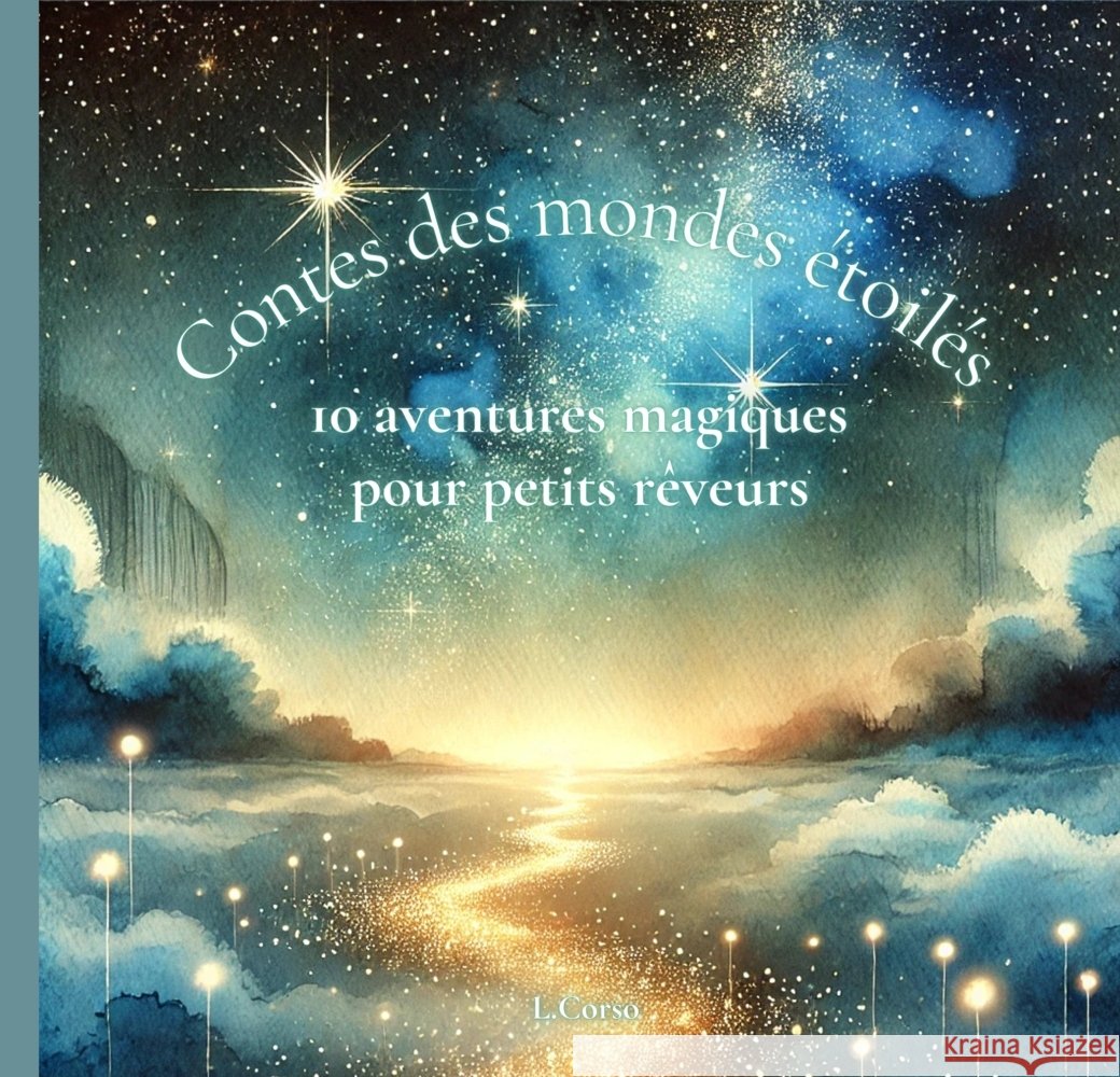 Contes des mondes étoilés L.Corso, L.Corso 9789403794556 Éditions des Lendemains