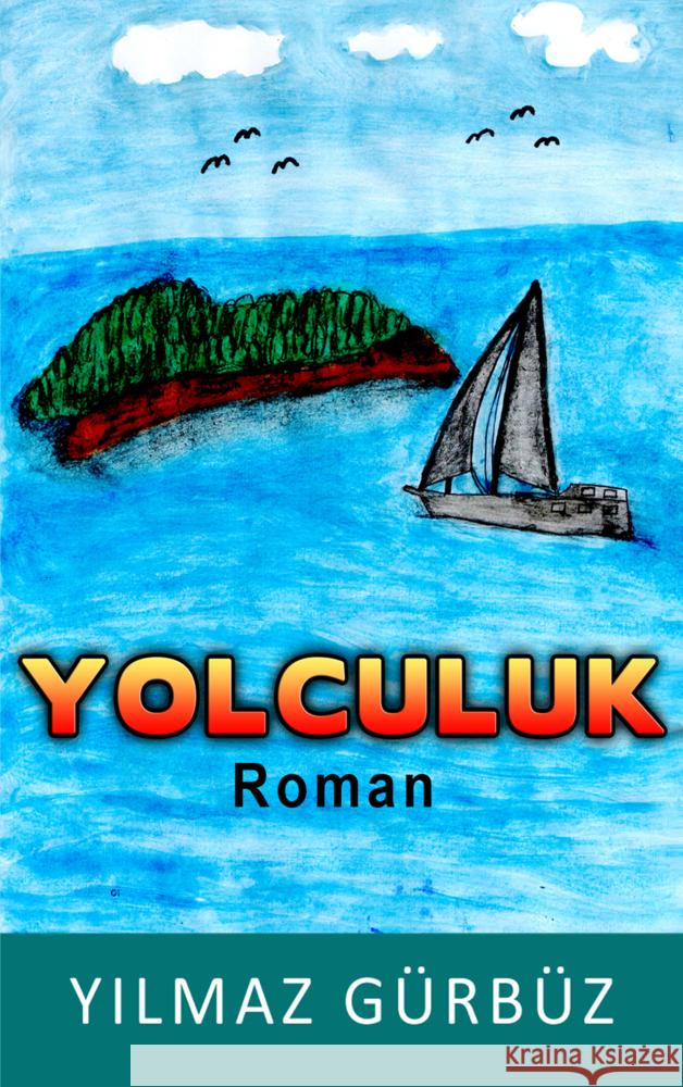 Yolculuk Yilmaz Gürbüz 9789403795621
