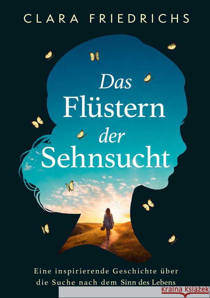 Das Flüstern der Sehnsucht Clara Friedrichs 9789403797007