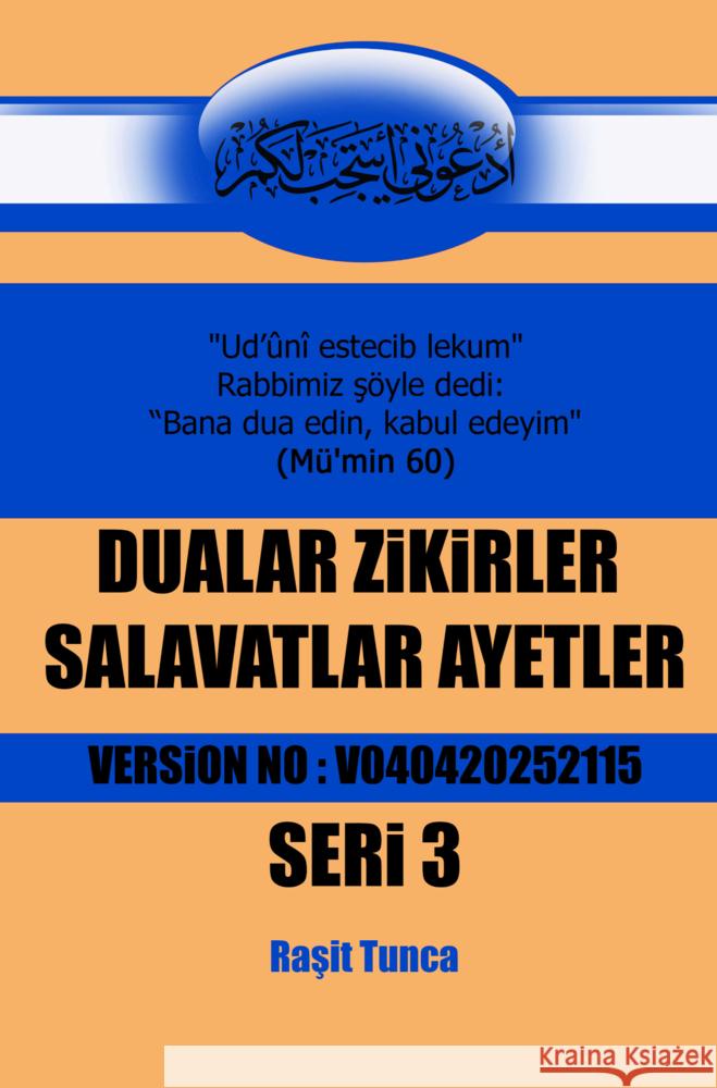 Dualar Zikirler Salavatlar Ayetler 3 Tunca, Rasit 9789403797120 Bookmundo
