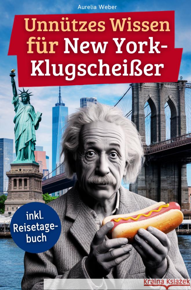 Unnützes Wissen für New York-Klugscheißer Weber, Aurelia 9789403797182
