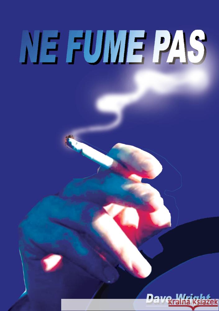 Ne Fume Pas Dave Wright 9789403797786