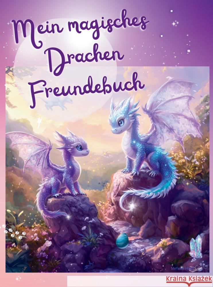 Mein magisches Drachen Freundebuch Hartl, Stefanie 9789403800103