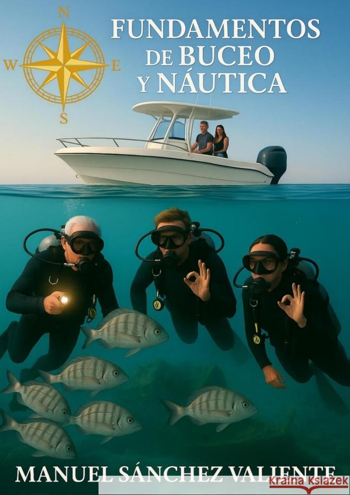 FUNDAMENTOS DE BUCEO Y NÁUTICA SÁNCHEZ VALIENTE, MANUEL 9789403809328