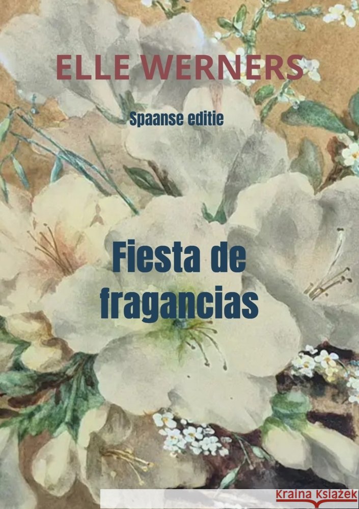 Fiesta de fragancias WERNERS, ELLE 9789403811819