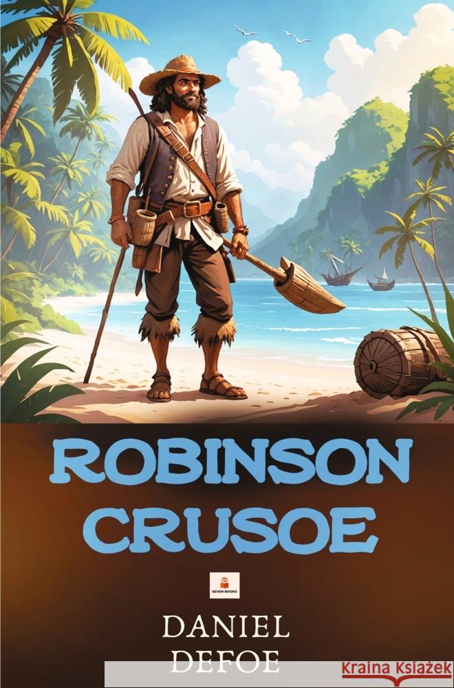 Robinson Crusoe Daniel  Defoe 9789403814902 Seven Books