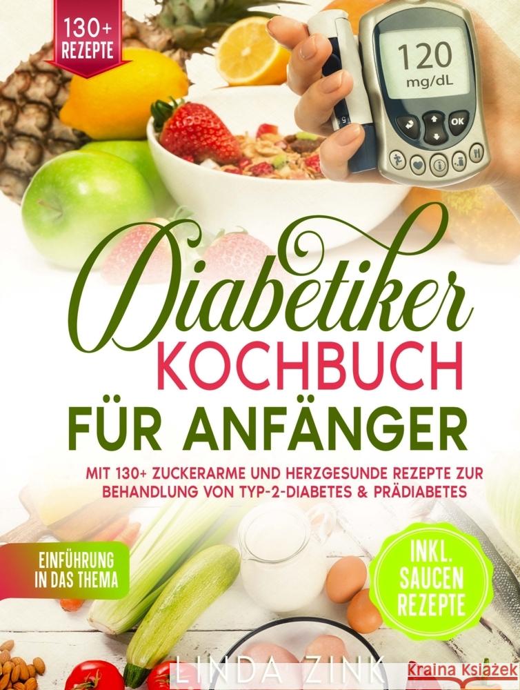 Diabetiker Kochbuch für Anfänger Zink, Linda 9789403823089