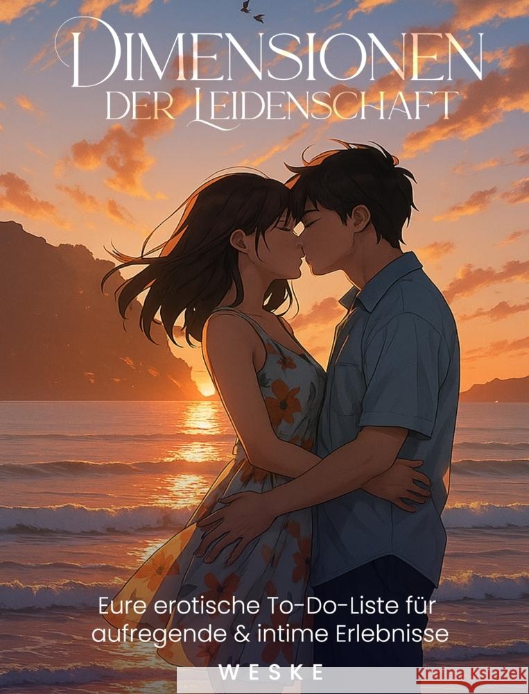 Dimensionen der Leidenschaft - Hardcover Weske, Sven 9789403829289