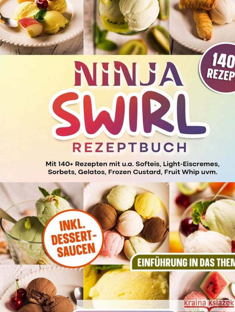 Ninja Swirl Rezeptbuch Kleine, Viktoria 9789403830414 Bookmundo