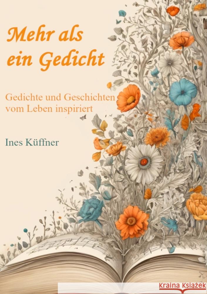 Mehr als ein Gedicht Küffner, Ines 9789403837895