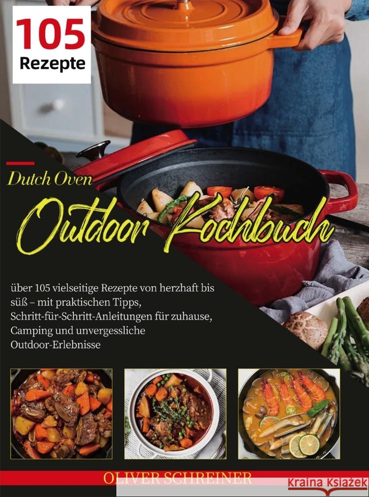 Dutch Oven Outdoor Kochbuch Schreiner, Oliver 9789403847900