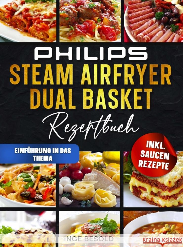 Philips Steam Airfryer Dual Basket Rezeptbuch Besold, Inge 9789403847993