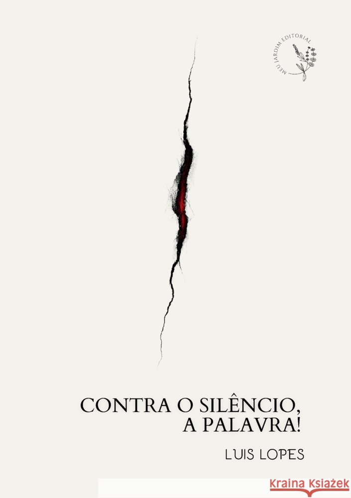 Contra o Silêncio, a Palavra! Lopes, Luis 9789403865683