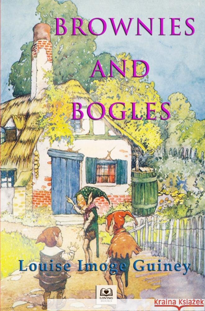 Brownies and Bogles Guiney, Louise Imogen 9789403865867