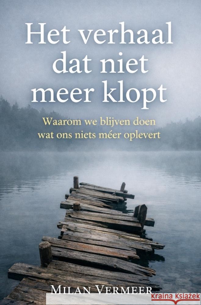 Het Verhaal dat niet meer klopt Vermeer, Milan 9789403867380