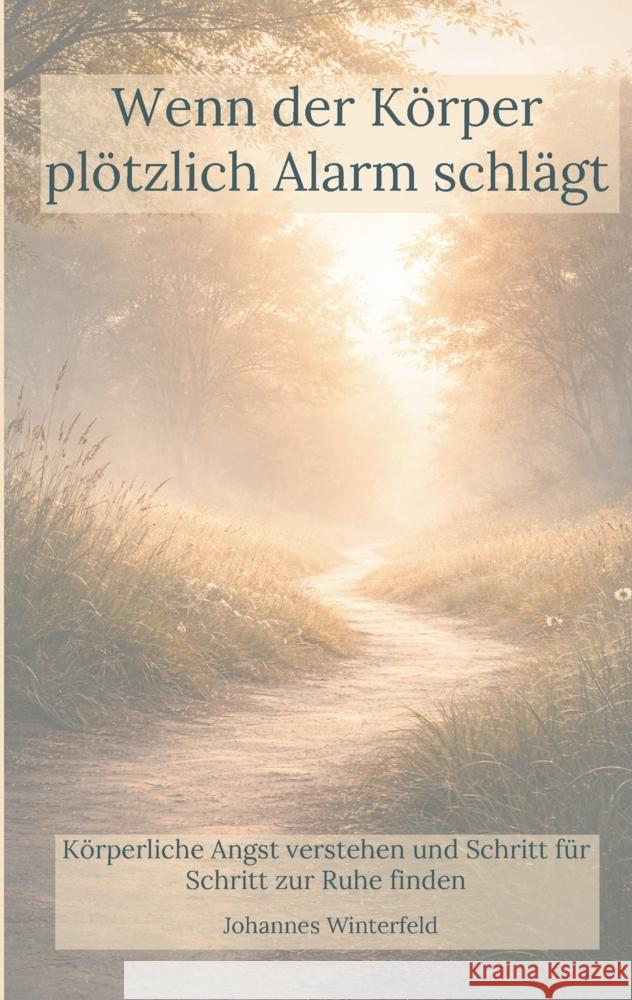 Wenn der Körper plötzlich Alarm schlägt Winterfeld, Johannes 9789403868233