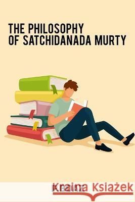 The philosophy of satchidanada murty P. Boaz 9789405532422 Seeken