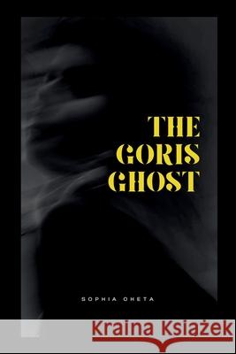 The Goris Ghost Oheta Sophia 9789428600696 OS Pub