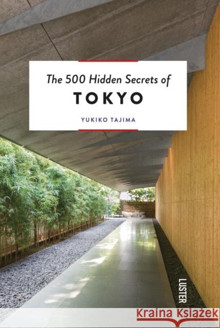 The 500 Hidden Secrets of Tokyo Yukiko Tajima 9789460582202 Uitgeverij Luster