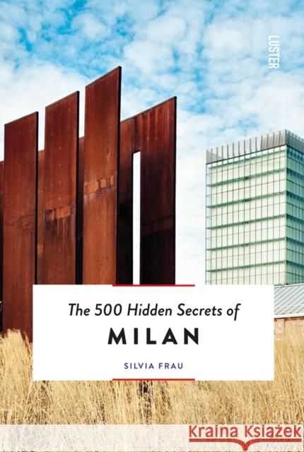 The 500 Hidden Secrets of Milan Silvia Frau 9789460583124