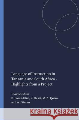 Language of Instruction in Tanzania and South Africa - Highlights from a Project Birgit Brock-Utne Zubeida Desai Martha A. S. Qorro 9789460912207