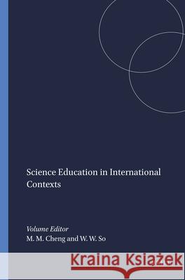 Science Education in International Contexts May M. H. Cheng Winnie W. M. So 9789460914256