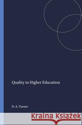 Quality in Higher Education David Andrew Turner 9789460916823 Sense Publishers