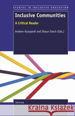 Inclusive Communities : A Critical Reader Andrew Azzopardi Shaun Grech 9789460918476 Sense Publishers