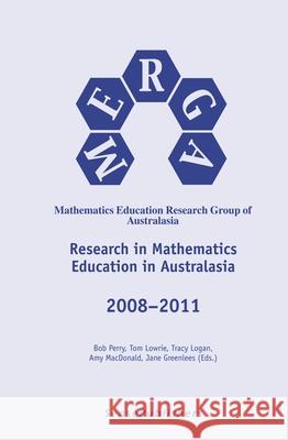 Research in Mathematics Education in Australasia 2008-2011 Robert Perry Tom Lowrie Tracy Logan 9789460919688 Sense Publishers