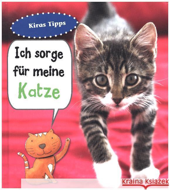 Ich sorge für meine Katze : Kiras Tipps. Haustierratgeber. Mit digitalem Zusatzangebot Ganeri, Anita 9789461754288 BVK Buch Verlag Kempen