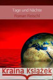 Tage und Nächte Reischl, Roman 9789461938596 Meinbestseller.de
