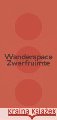 Wanderspace Zwerfruimte Roel de Ridder, Leo Van Broeck, Tine Hens 9789462085893