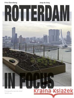 Rotterdam in Focus Joop d 9789462089358 Nai010 Publishers